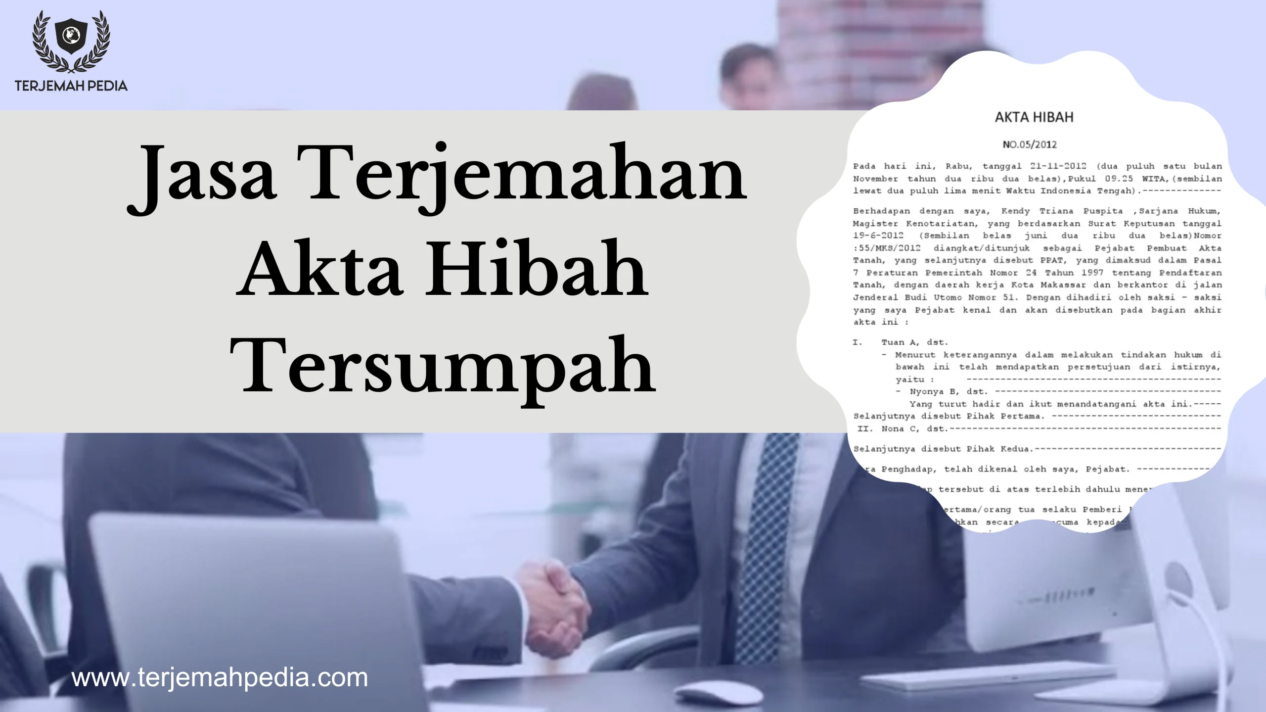 Jasa Terjemahan Akta Hibah Tersumpah: Menyediakan Kepastian Hukum Melalui Profesionalisme