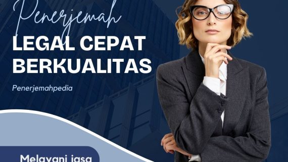 Penerjemah Legal Cepat Berkualitas